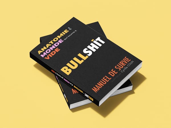 Bientôt disponible : BULLSHIT, manuel de survie